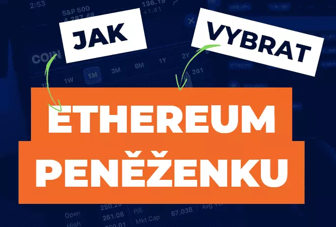 Jak vybrat nejlepší peněženku pro Ethereum