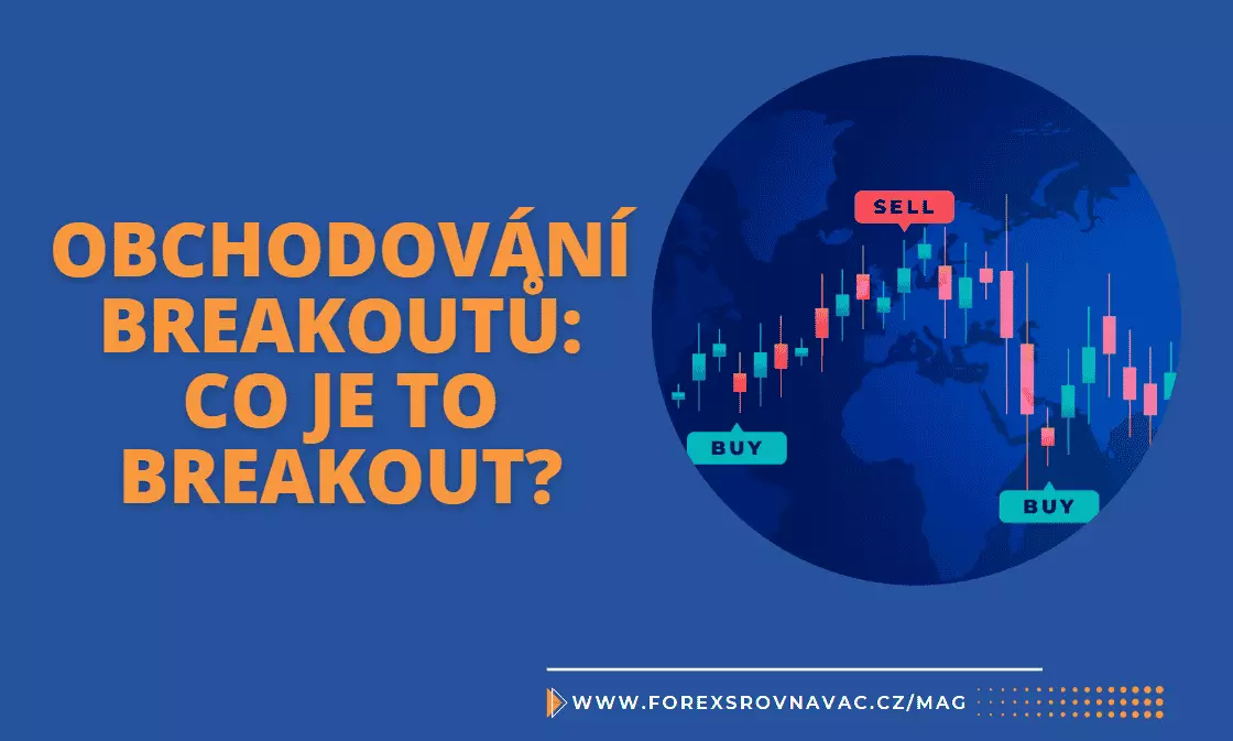 Obchodování breakoutů: Co je to Breakout?