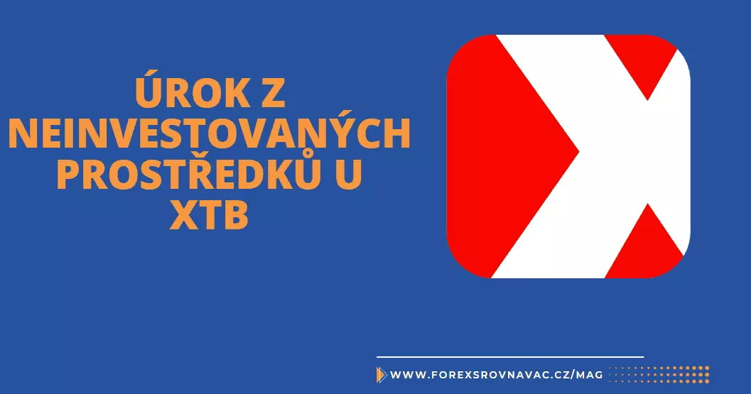 Broker XTB zavádí nové úročení vkladů pro klienty