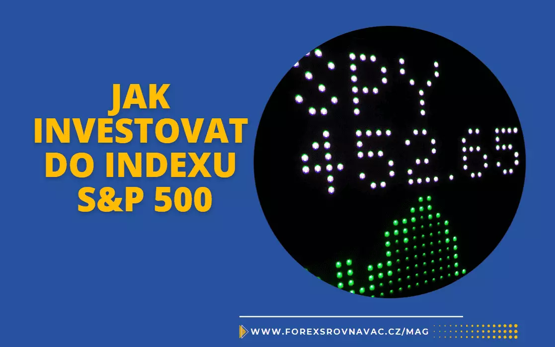 Jak investovat do indexu S&P 500: ETF a další možnosti Jak investovat do indexu S&P 500: ETF a další možnosti