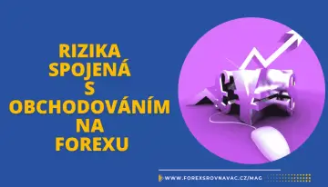 Rizika spojená s obchodováním na Forexu