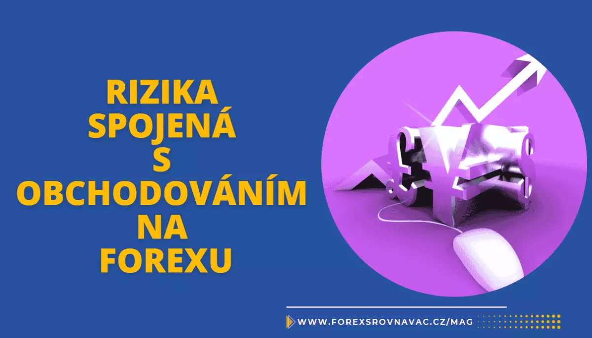 Rizika spojená s obchodováním na Forexu