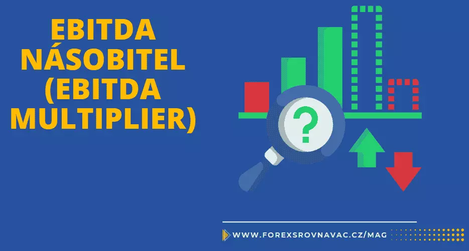 EBITDA násobitel (EBITDA multiplier): Vysvětlení a definice