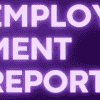 Employment Report USA – Zpráva o zaměstnanosti v USA
