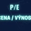 Ukazatel P/E: Poměr tržní ceny akcie k jejímu zisku