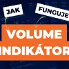 Volume indikátor – Objemy obchodů na trhu