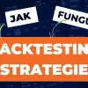 Backtesting strategií na forexu: Jak postupavat?