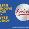 Nejlepší dividendové akcie + nejvyšší dividendy v roce 2026