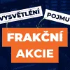 Co to jsou Frakční akcie a kde je koupit?