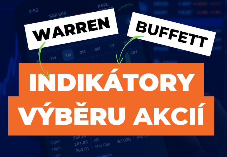 Podle čeho kupuje Warren Buffett akcie? Indikátory výběru