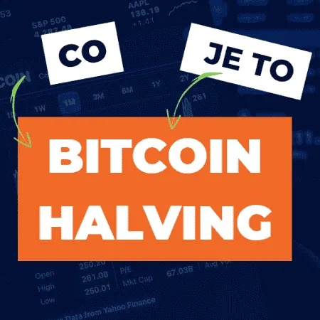 Bitcoin halving se blíží: Půlení BTC a kam půjde cena?