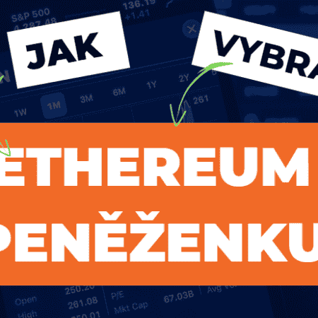 Jak vybrat nejlepší peněženku pro Ethereum