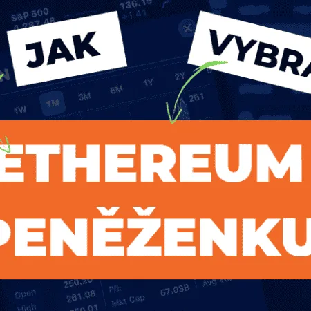 Jak vybrat nejlepší peněženku pro Ethereum