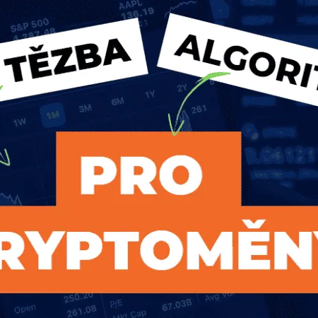 Algoritmy pro těžbu kryptoměn: Jak těžit kryptoměny?