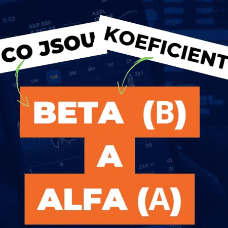 Co nám říkají koeficienty Alfa a Beta u akcie?