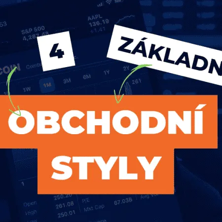 4 základní obchodní styly v tradingu a jejich specifika