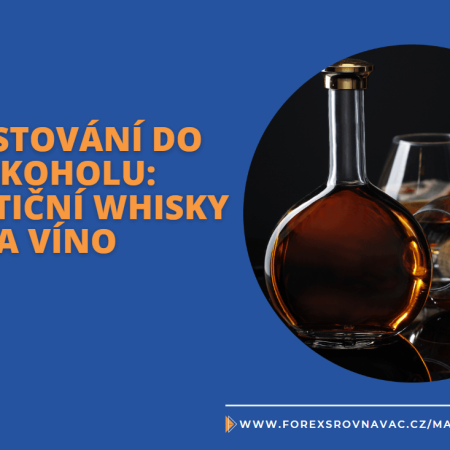 Investování do alkoholu: Investiční whisky a víno