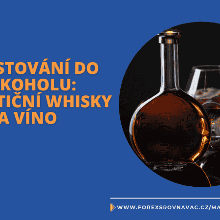 Investování do alkoholu: Investiční whisky a víno