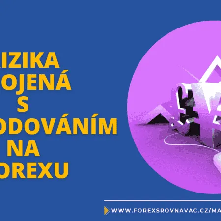 Rizika spojená s obchodováním na Forexu