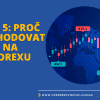 Proč obchodovat Forex