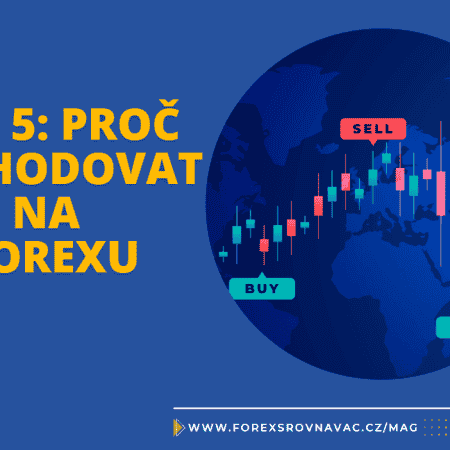 Proč obchodovat Forex