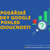 Hospodářské výsledky Google a pohled do budoucnosti