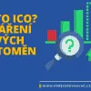 Co je to ICO? Vytváření nových kryptoměn a proč si na to dát pozor!