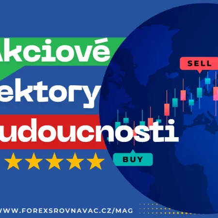 Akciové sektory budoucnosti – na jaké odvětví vsadit?