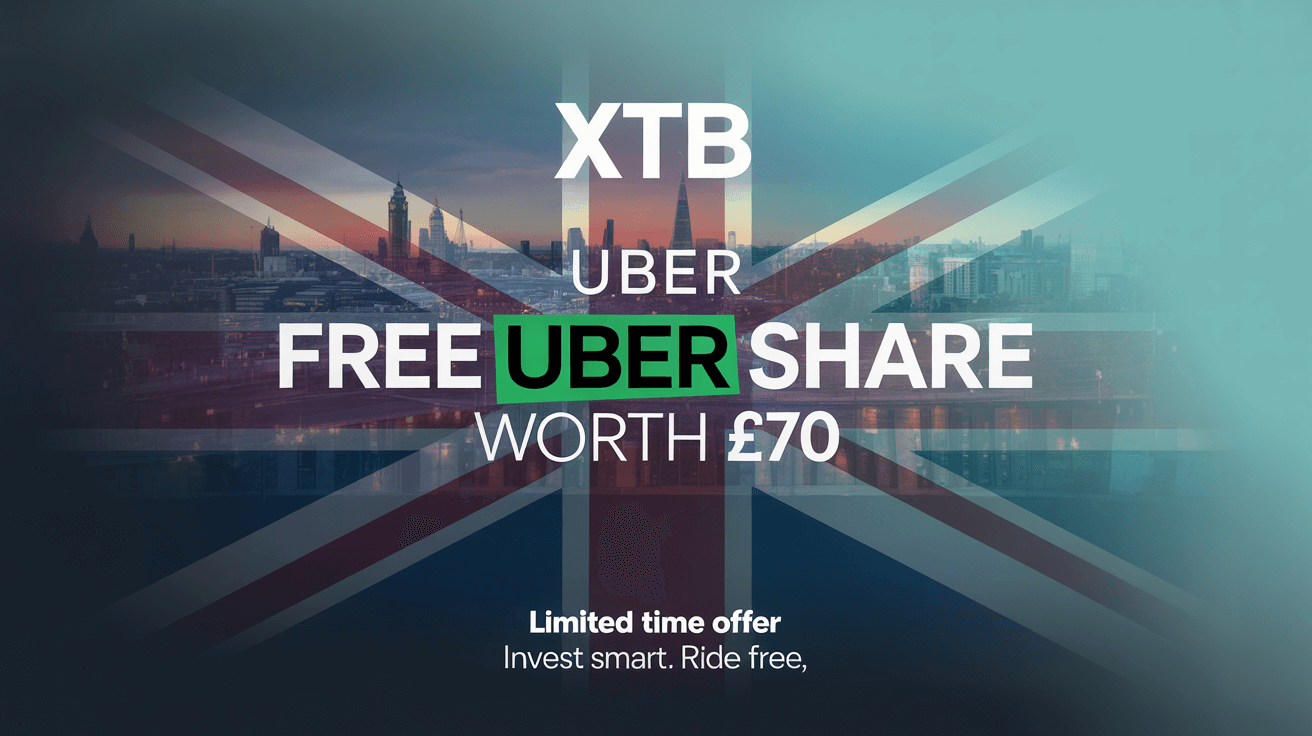 Get a FREE UBER Share: XTB UK Launches Limited-Time Free Stock Offer